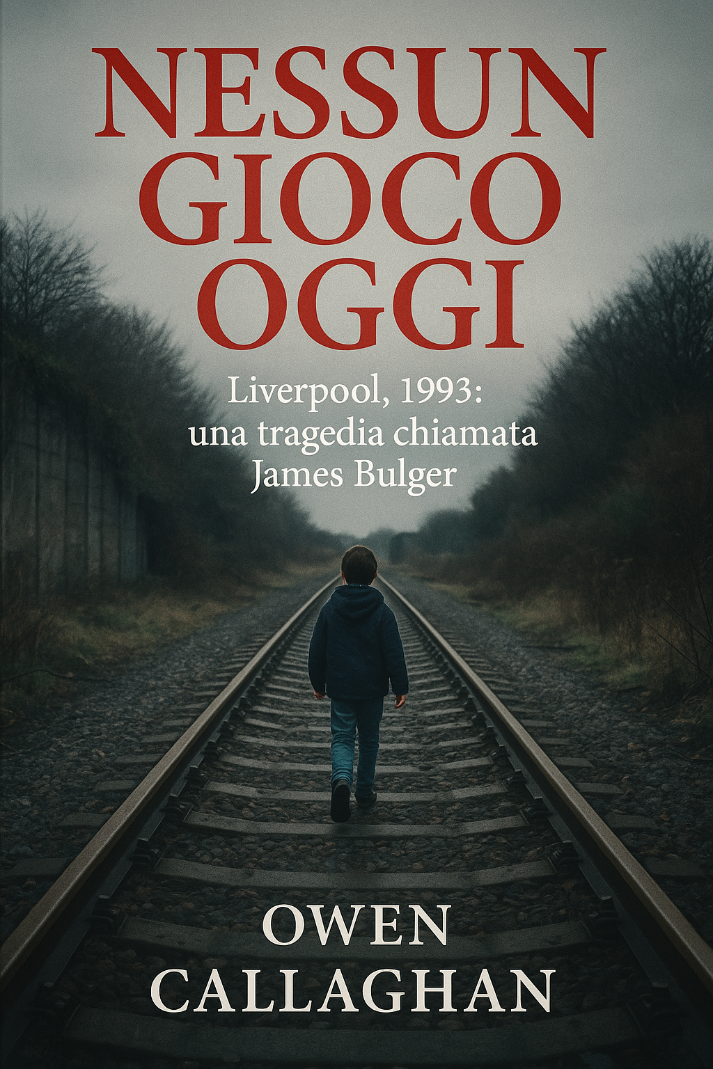 Nessun gioco oggi – Liverpool, 1993: una tragedia chiamata James Bulger