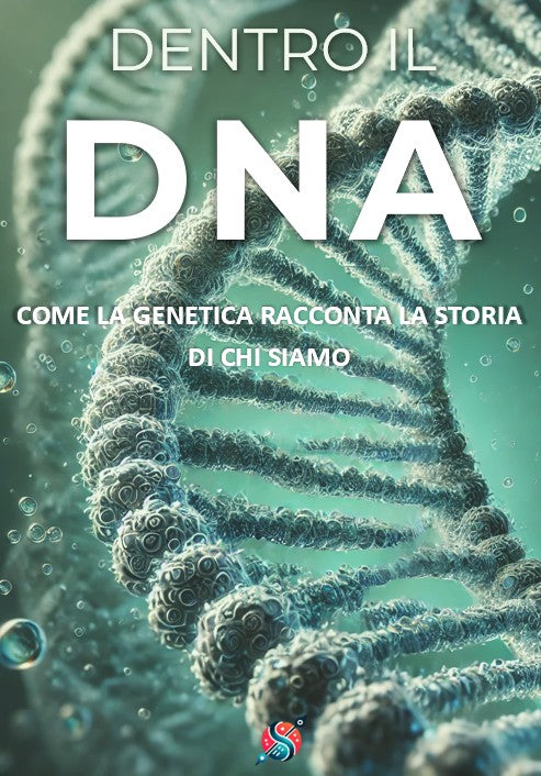 Dentro il DNA – Il Codice della Vita che Racconta Chi Siamo