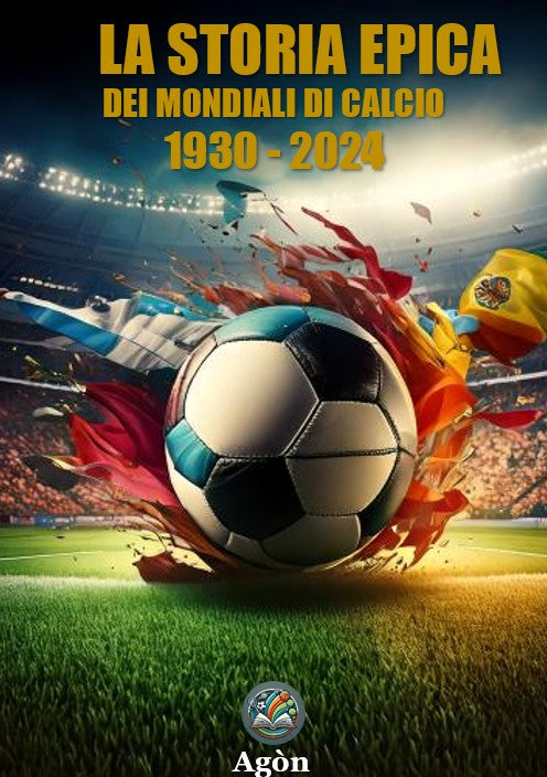 La storia epica dei mondiali di calcio 1930 - 2024