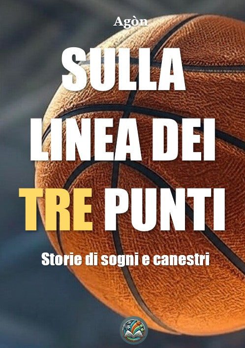 Sulla linea dei tre punti: storie di sogni e canestri