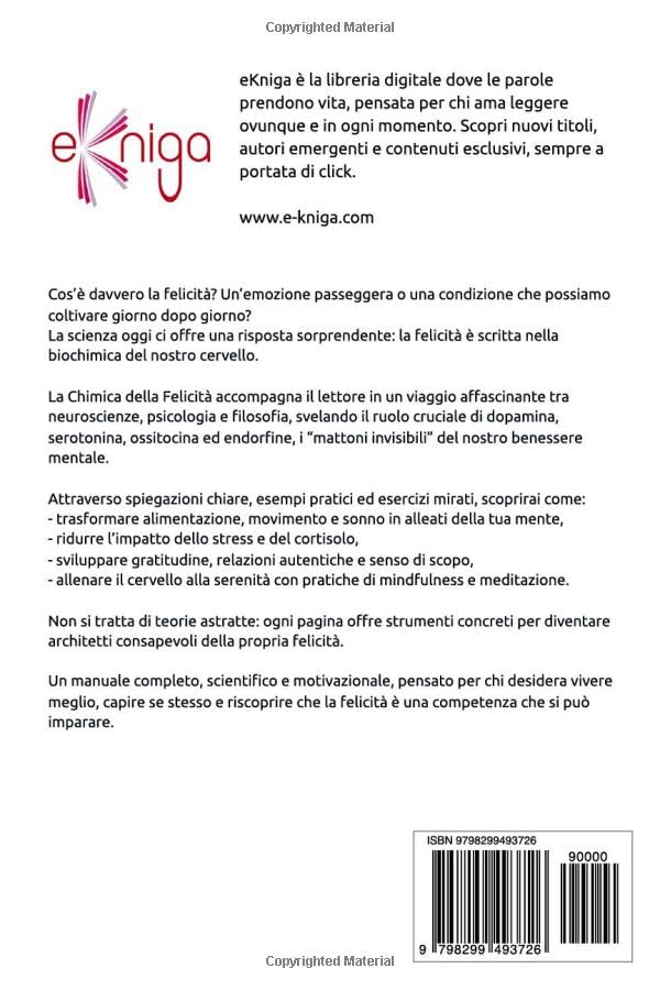 La chimica della felicità - Ormoni, Neurotrasmettitori e il Segreto del Benessere Mentale