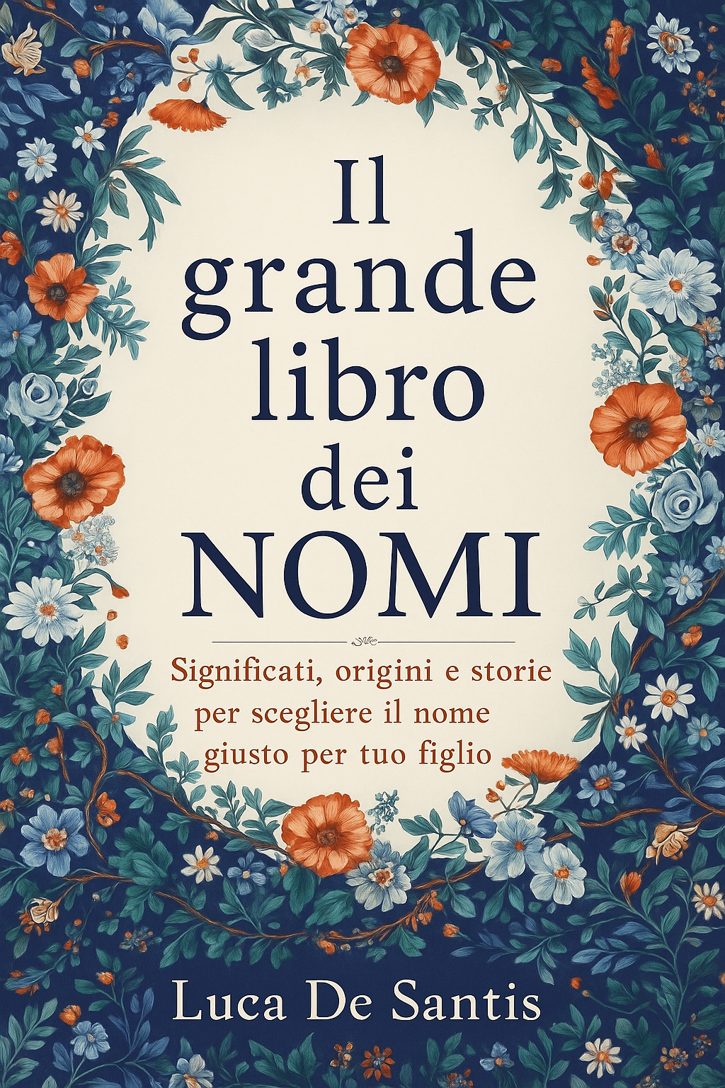 El gran libro de los nombres: significados, orígenes e historias para ayudarte a elegir el nombre adecuado para tu hijo
