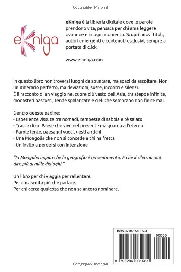 Mongolia insolente: un viaje nómada por las estepas, los espíritus y las revoluciones interiores