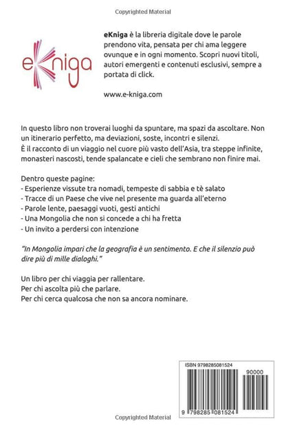 Mongolia insolente: un viaje nómada por las estepas, los espíritus y las revoluciones interiores