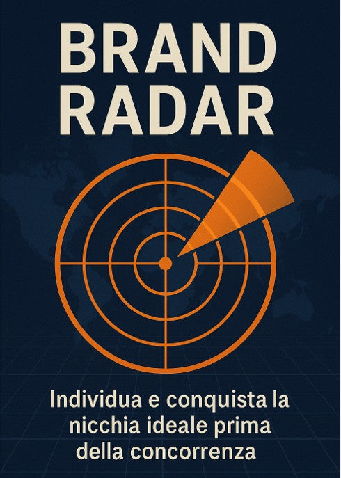 Brand Radar - Individua e conquista la nicchia ideale prima della concorrenza