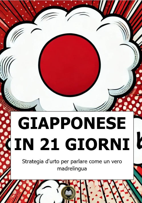 Giapponese in 21 giorni: strategia d’urto per parlare come un vero madrelingua