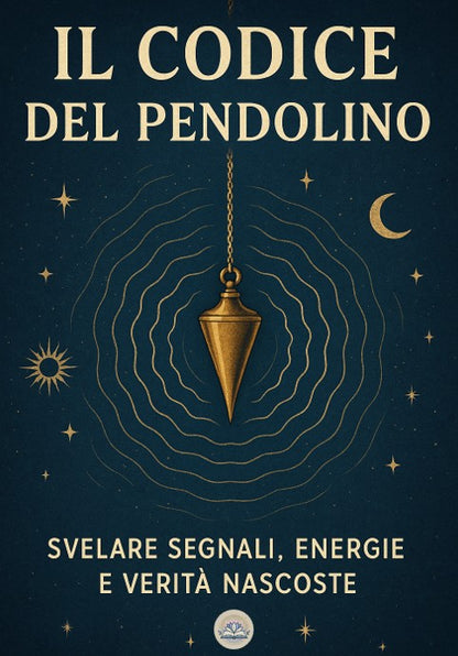 El Código del Péndulo: Descubriendo señales, energías y verdades ocultas