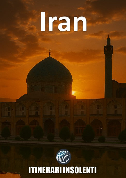 Iran Insolente - Viaggio nel Cuore Proibito della Persia