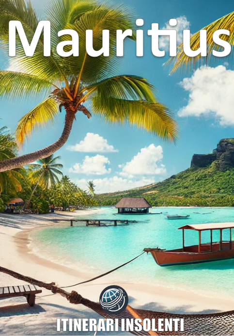 Mauritius Insolente: tra lagune da sogno, cultura creola, e verità scomode