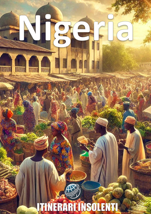 NIGERIA INSOLENTE: Alla scoperta del gigante d’Africa tra contraddizioni e meraviglie