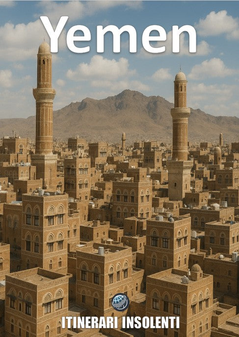 Yemen Insolente – Viaggio nell’ombra della Regina di Saba