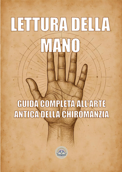 Lettura della Mano – Guida completa all’arte antica della chiromanzia