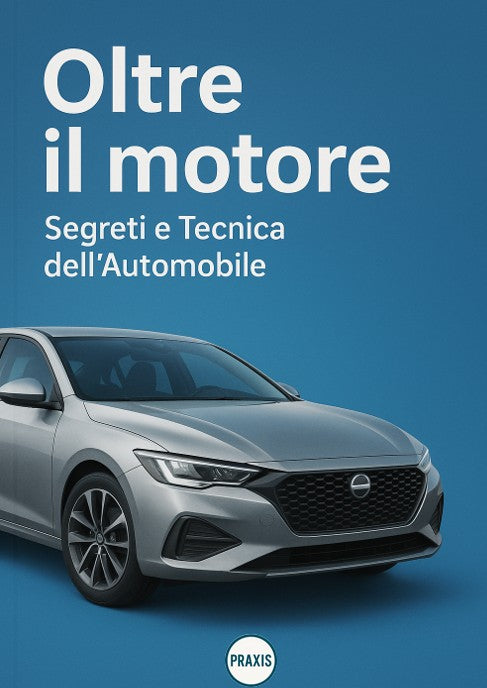 Oltre il Motore – Segreti e Tecnica dell’Automobile Moderna