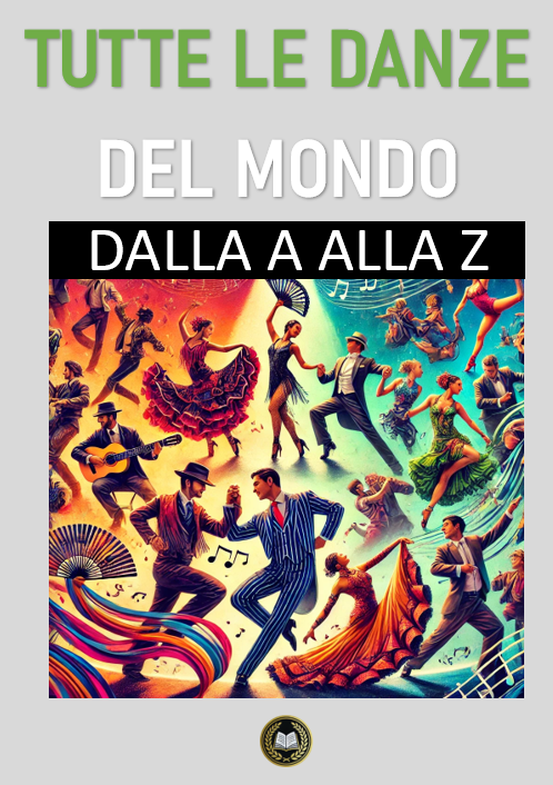 Tutte le danze del mondo: dalla A alla Z