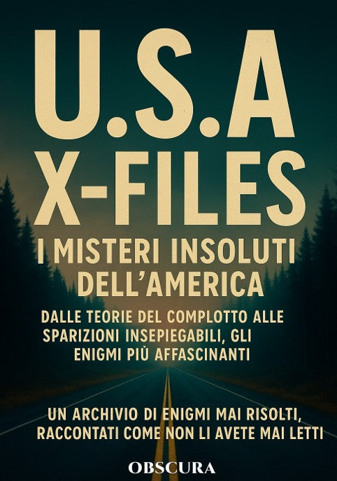 U.S.A. X-Files: I Misteri Insoluti dell’America