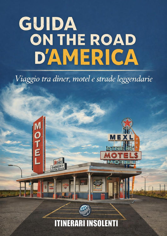 Guida on the road d’America – Viaggi tra diner, motel e strade leggendarie