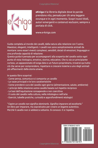 Cavalli - Guida completa al mondo dei cavalli, dalla natura alla relazione con l'uomo