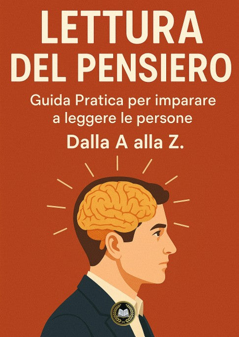 Lettura del Pensiero – Guida pratica per imparare a leggere le persone